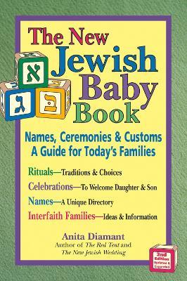 The New Jewish Baby Book: Names Ceremonies and Customs a Guide for Todays Families - Anita Diamant - cover