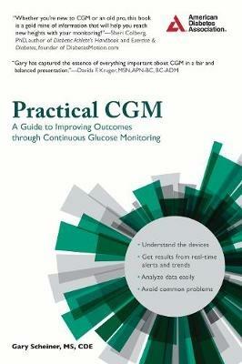 Practical CGM: Improving Patient Outcomes through Continuous Glucose Monitoring - Gary Scheiner - cover