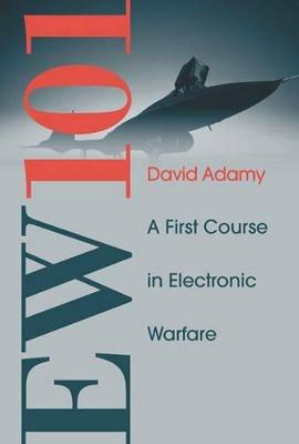 EW 101: A First Course in Electronic Warfare - David Adamy - cover