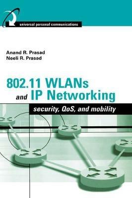 Wireless LAN Systems: Security, Mobility, QoS, and Network Integration - Neeli Prasad,Anand Prasad - cover