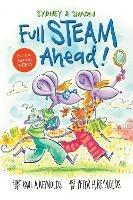 Sydney & Simon: Full Steam Ahead! - Paul A. Reynolds,Peter H. Reynolds - cover