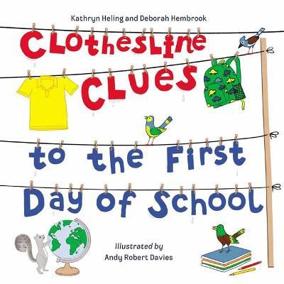 Clothesline Clues to the First Day of School - Kathryn Heling,Deborah Hembrook - cover