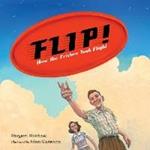 Flip! How the Frisbee Took Flight