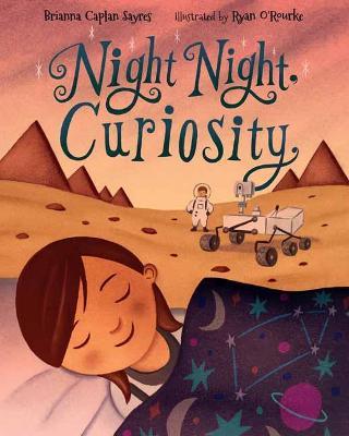 Night Night, Curiosity - Brianna Caplan Sayres - cover