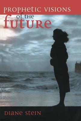 Prophetic Visions of the Future - Diane Stein - cover