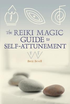 The Reiki Magic Guide to Self-Attunement - Brett Bevell - cover