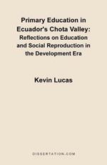 Primary Education in Ecuador's Chota Valley: Reflections on Education and Social Reproduction in the Development Era