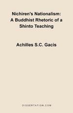 Nichiren's Nationalism: A Buddhist Rhetoric of a Shinto Teaching