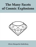 The Many Facets of Cosmic Explosions