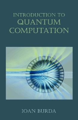 Introduction to Quantum Computation - Ioan Burda - cover