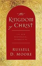 The Kingdom of Christ: The New Evangelical Perspective