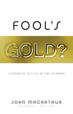 Fool's Gold?: Discerning Truth in an Age of Error - cover