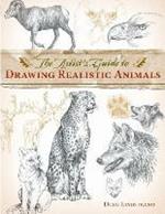 Artist's Guide to Drawing Realistic Animals