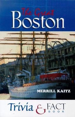 The Great Boston Trivia & Fact Book - Merrill Kaitz - cover