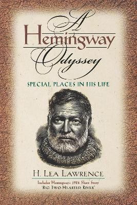 A Hemingway Odyssey: Special Places in His Life - H. Lea Lawrence - cover