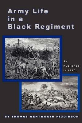 Army Life in a Black Regiment - Thomas Wentworth Higginson - cover