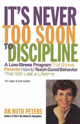 It's Never Too Soon to Show Discipline - Ruth Peters - cover