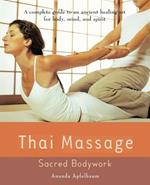 Thai Massage: Sacred Body Work