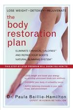 Body Restoration Plan: Eliminate Chemical Calories and Restore Your Bodys Natural Slimming System