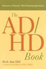 Ad/Hd Book: Answers to Parents Most Pressing Questions