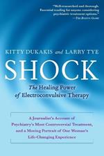 Shock: The Healing Power of Electroconvulsive Therapy