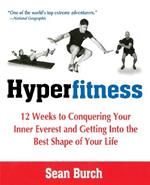 Hyperfitness: 12 Weeks to Conquering Your Inner Everest and Getting into the Best Shape of Your Life