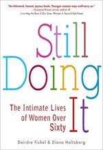 Still Doing It: The Intimate Lives of Women over Sixty