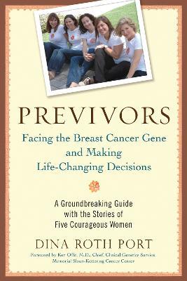 Previvors: Facing the Breast Cancer Gene and Making Life-Changing Decisions - Dina Roth Port - cover