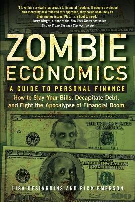 Zombie Economics: A Guide to Personal Finance - Lisa Desjardins,Richard Emerson - cover