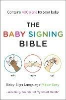 The Baby Signing Bible: Baby Sign Language Made Easy