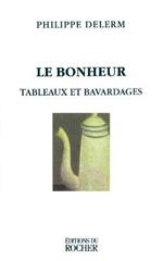 Le Bonheur: Tableaux Et Bavardages