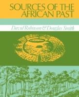 Sources of the African Past: Case Studies of Five Nineteenth-Century African Societies - David Robinson,Douglas K Smith - cover