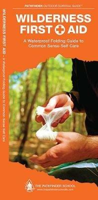 Wilderness First Aid: A Waterproof Pocket Guide to Common Sense Self Care - Dave Canterbury,Waterford Press - cover