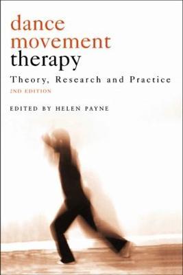 Dance Movement Psychotherapy: Theory, Research and Practice - cover