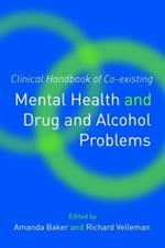 Clinical Handbook of Co-existing Mental Health and Drug and Alcohol Problems