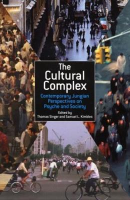 The Cultural Complex: Contemporary Jungian Perspectives on Psyche and Society - cover