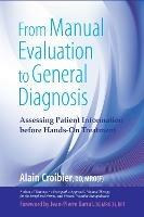 From Manual Evaluation to General Diagnosis: Assessing Patient Information before Hands-On Treatment