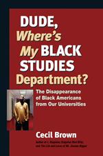 Dude, Where's My Black Studies Department?