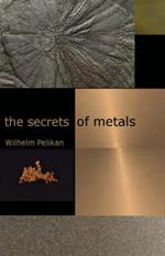 The Secrets of Metals