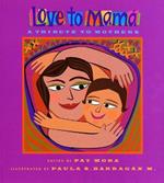 Love to Mama: A Tribute to Mothers