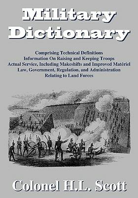 Military Dictionary - H L Scott,Colonel H L Scott - cover