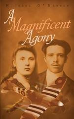 A Magnificent Agony: A Novel of World War II