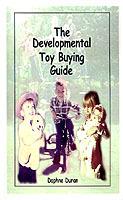 The Developmental Toy Buying Guide