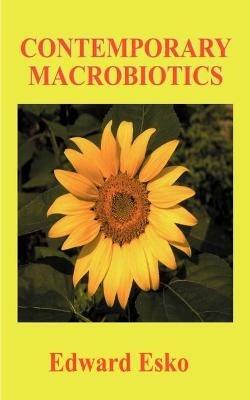 Contemporary Macrobiotics - Edward Esko,Alex Jack - cover