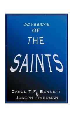 Odysseys of the Saints - Carol T. F. Bennett,Joseph Friedman - cover