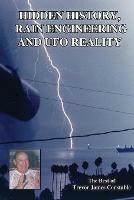 Hidden History, Rain Engineering and UFO Reality