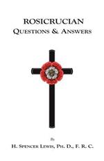 Rosicrucian Questions and Answers