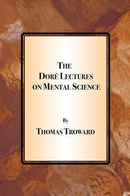 The Dore Lectures on Mental Science - Thomas Troward - cover