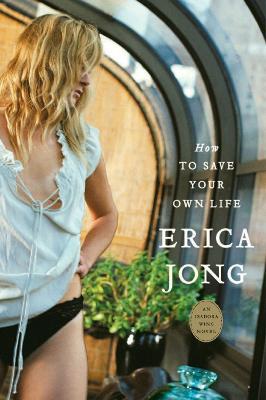 How to Save Your Own Life - Erica Jong - cover