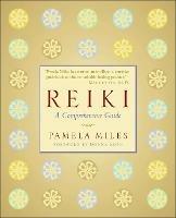 Reiki: A Comprehensive Guide - Pamela Miles - cover